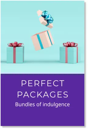 PERFECT PACKAGES Bundles of indulgence